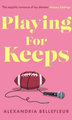 Playing for Keeps - Alexandria Bellfleur - 9780349435640