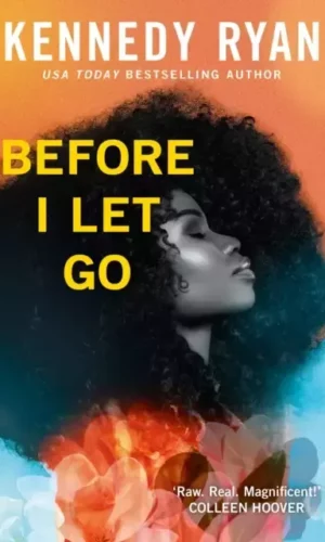 BEFORE I LET GO