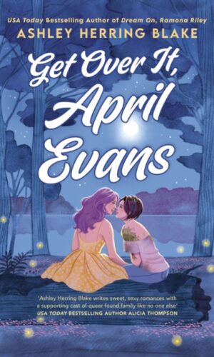 Get Over It, April Evans - Ashley Herring Blake - 9780349441375