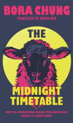 The Midnight Timetable (hardback) - Bora Chung - 9780349705170