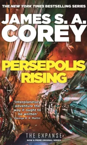 Persepolis Rising (The Expanse #7) - James S. A. Corey - 9780356510323