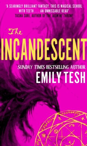 The Incandescent - Emily Tesch - 9780356517193