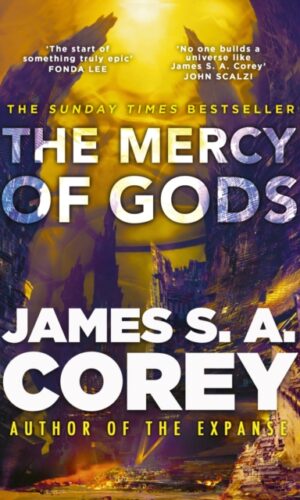 The Mercy of Gods - James S.A. Corey - 9780356517827