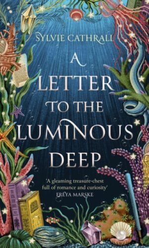 Couverture de A Letter to the Luminous Deep par Sylvie Cathrall