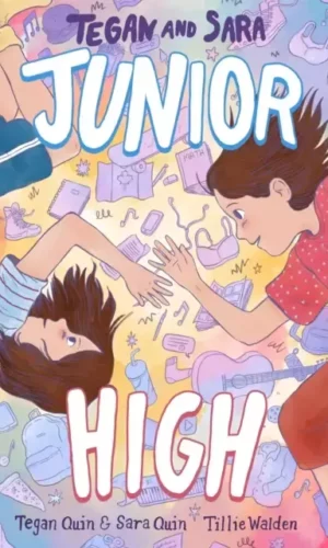 Couverture de Tegan and Sara : Junior High
