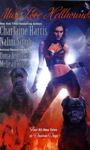 MUST LOVE HELLHOUNDS (GUILD HUNTER #2)