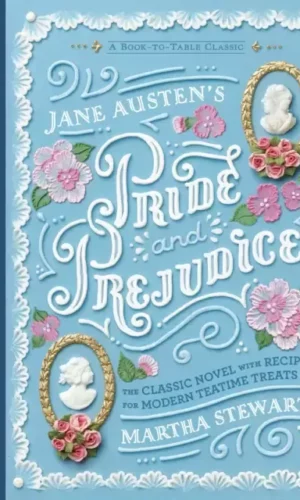 BOOK-TO-TABLE CLASSIC: JANE'S AUSTEN PRIDE AND PREJUDICE