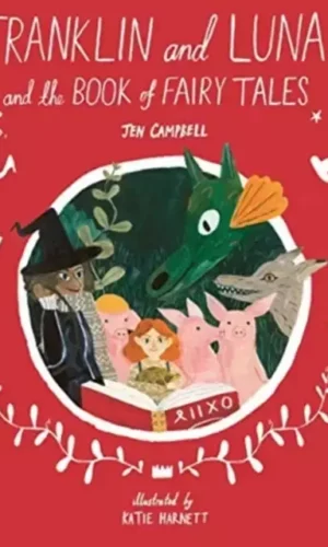 FRANKLIN AND LUNA AND THE BOOK OF FAIRY TALES