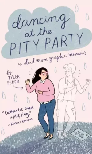Dancing at the Pity Party - Tyler Feder - 9780525553038 