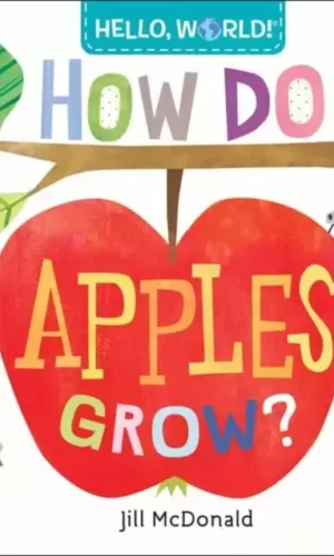 How Do Apples Grow?