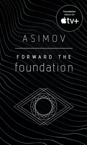 FORWARD THE FOUNDATION (FOUNDATION #7)