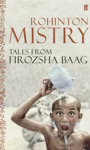Tales from Firozsha Baag by Rohinton Mistry