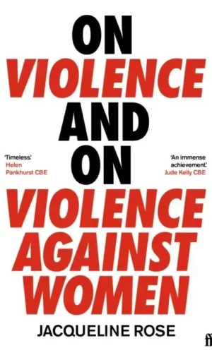 ON VIOLENCE AND ON VIOLENCE AGAINST WOMEN