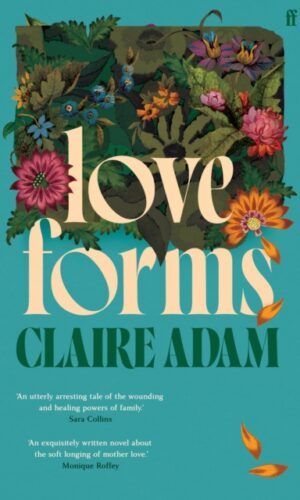 Couverture de "Love Forms - Claire Adam - 9780571339549"