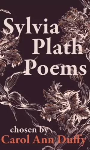 SYLVIA PLATH POEMS (CHOSEN BY CAROL ANN DUFFY)