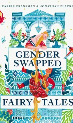 GENDER SWAPPED FAIRY TALES