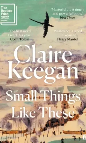 Small Things Like These - Claire Keegan - 9780571368686