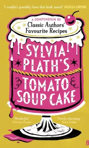 Couverture Sylvia Plath's Tomato Soup Cake