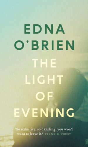 The Light of Evening - Edna O'Brien - 9780571397518