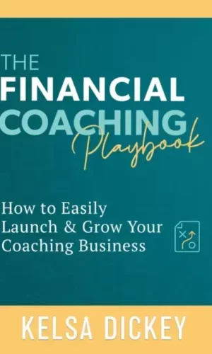 The Financial Coaching Playbook - Kelsa Dickey - 9780578602325 - 2020