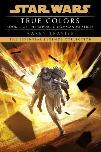 True Colors: Star Wars Legends (Republic Commando) - Karen Traviss - 9780593722206