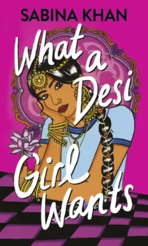 WHAT A DESI GIRL WANT