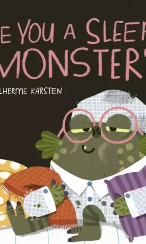 ARE YOU A SLEEPY MONSTER