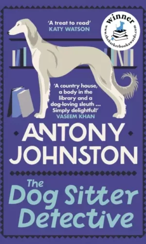 The Dog Sitter Detective - Antony Johnston - 9780749030056
