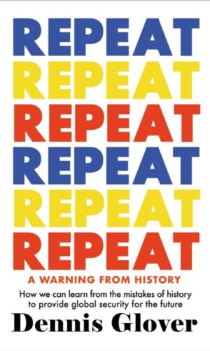 Repeat : A Warning from History - Dennis Glover - 9780749033217