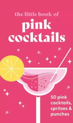 THE LITTLE BOOK OF PINK COKTAILS