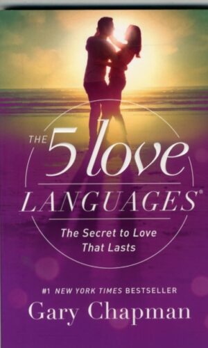 The Five Love Languages:  The Secret to Love That Lasts - Gary Chapman - 9780802412706