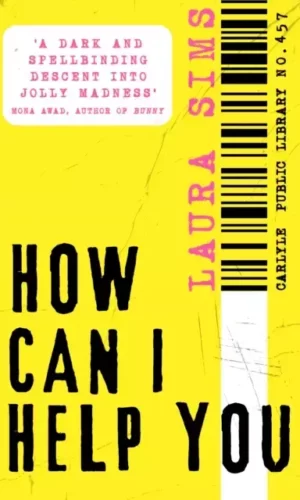 Couverture de How Can I Help You de Laura Sims
