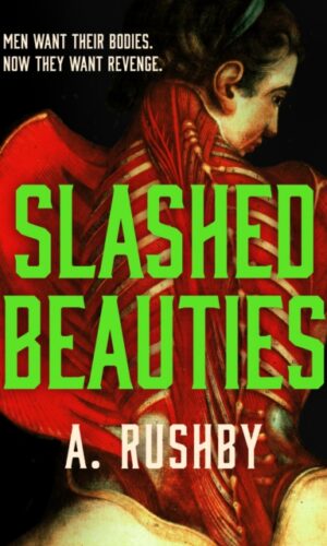 Slashed Beauty - A. Rushby - 9780857309464