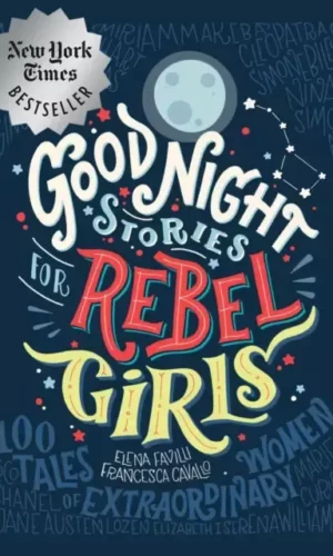 GOOD NIGHT STORIES FOR REBEL GIRLS