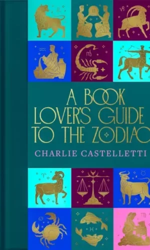 BOOK LOVER'S GUIDE TO THE ZODIAC