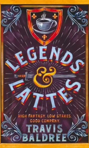 Legends & Lattes (UK) - Travid Baldree - 9781035007325