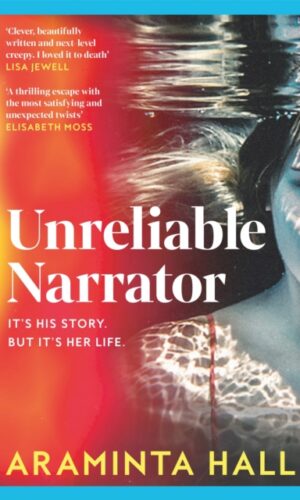 Unreliable Narrator - Araminta Hall - 9781035018314 (Hardback)