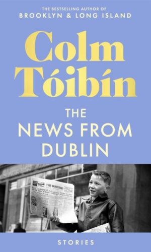 New from Dublin - Colm Toibin - 9781035030736