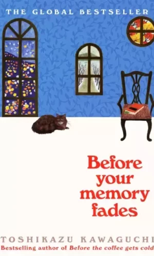 BEFORE YOUR MEMORY FADES