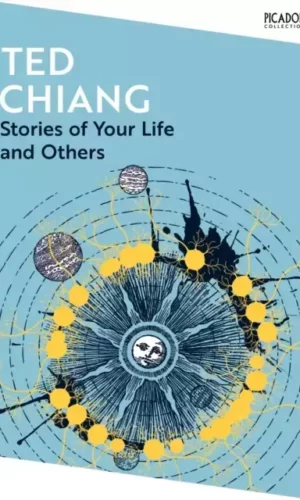 STORIES OF YOUR LIFE AND OTHERS