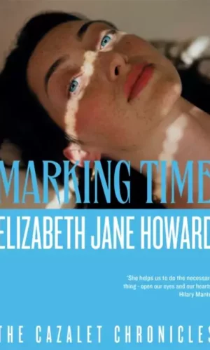 Marking Time (Cazalet Chronicles #2) - Elizabeth Jane Howard - 9781035042456 