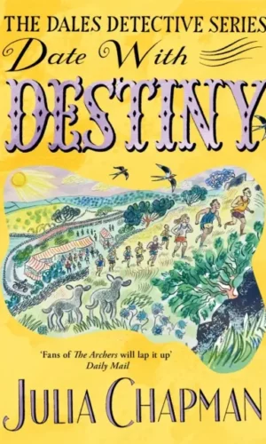 Date with Destiny (The Dale Detective Serie) - Julia Chapman