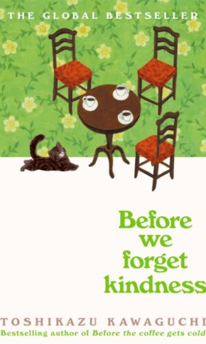Before We Forget Kindness - Toshikazu Kawaguchi - 9781035046287