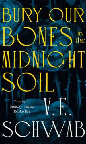 Couverture de BURY OUR BONES IN THE MIDNIGHT SOIL - 9781035064649