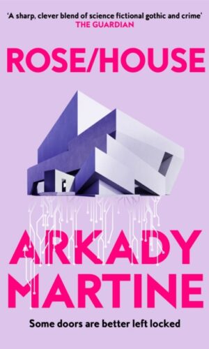Rose/House - Arkady Martin - 9781035065677