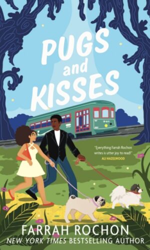 Pugs and Kisses - Farrah Rochon - 9781035410941