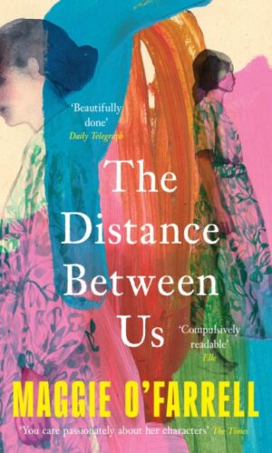 The Distance Between Us - Maggie O'Farrell - 9781035430086