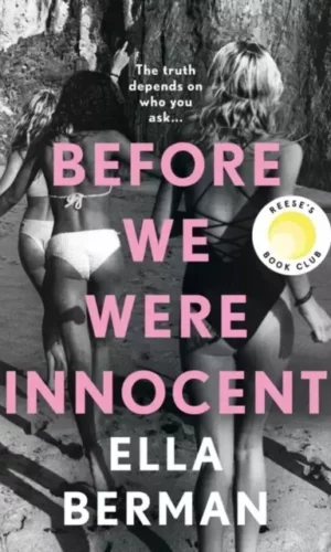 BEFORE WE WERE INNOCENT