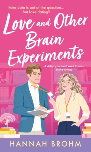 Love and Other Brain Experiments - Hannah Brohm - 9781035919673