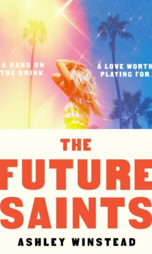 The Future Saints - Ashley Winstead - 9781035920303